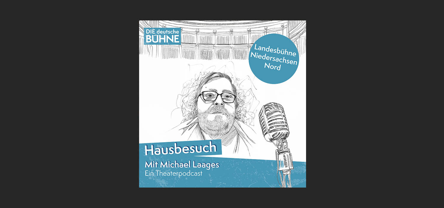 Hausbesuch Mit Michael Laages Podcast Cover Folge 2 Landesbühne Niedersachsen Nord Wilhelmshaven